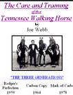 The Care and Training Of The Tennessee Walking Horse, by Joe Webb